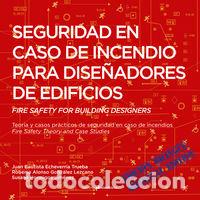 Livres: SEGURIDAD EN CASO DE INCENDIO PARA DISE&Ntilde;ADORES DE EDIFICIOS - ECHEVERRIA TRUEBA, JUAN BAUTISTA