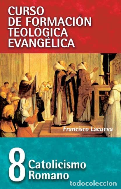 Libri: CATOLICISMO ROMANO - LACUEVA LAFARGA, FRANCISCO