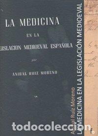 Libri: MEDICINA EN LA LEGISLACION MEDIOEVAL,LA - RUIZ MORENO, ANIBAL