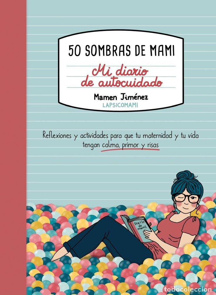B&uuml;cher: 50 SOMBRAS DE MAMI MI DIARIO DE AUTOCUIDADO - JIMENEZ, MAMEN