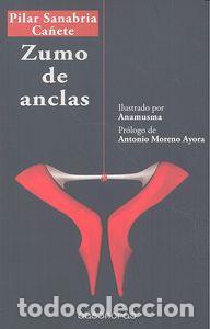 Livres: ZUMO DE ANCLAS - SANABRIA CA&Ntilde;ETE, PILAR