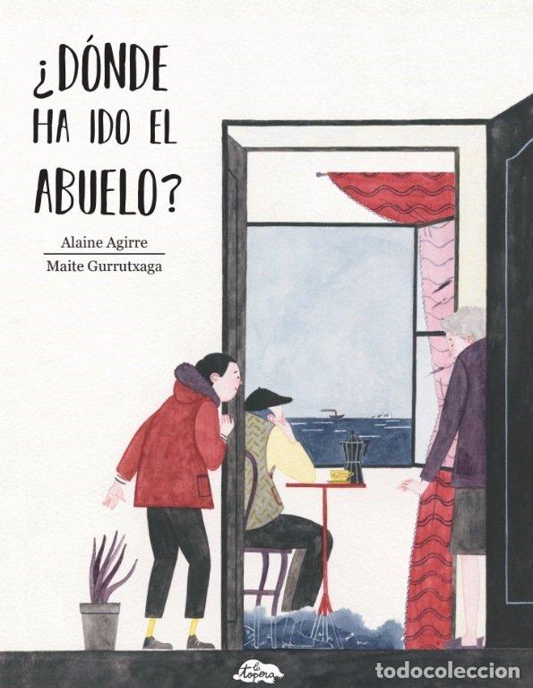 books: DONDE HA IDO EL ABUELO - GURRUTXAGA, AGIRRE