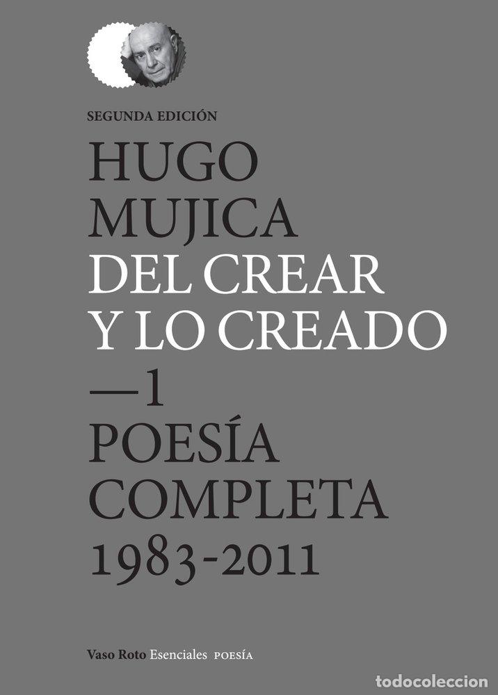 B&uuml;cher: DEL CREAR Y LO CREADO (2 EDICI&Oacute;N) - Hugo Mujica