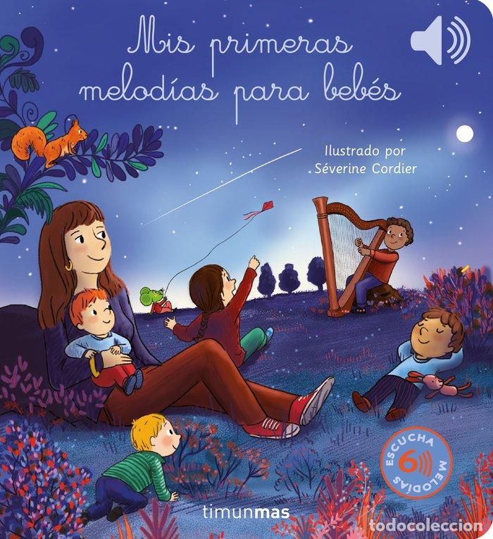 Libros: MIS PRIMERAS MELODIAS PARA BEBES - SEVERINE CORDIER