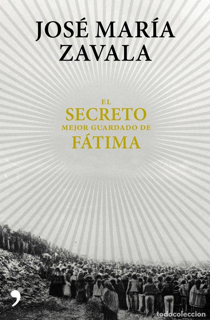 Libros: SECRETO MEJOR GUARDADO DE FATIMA,EL - ZAVALA, JOSE MARIA
