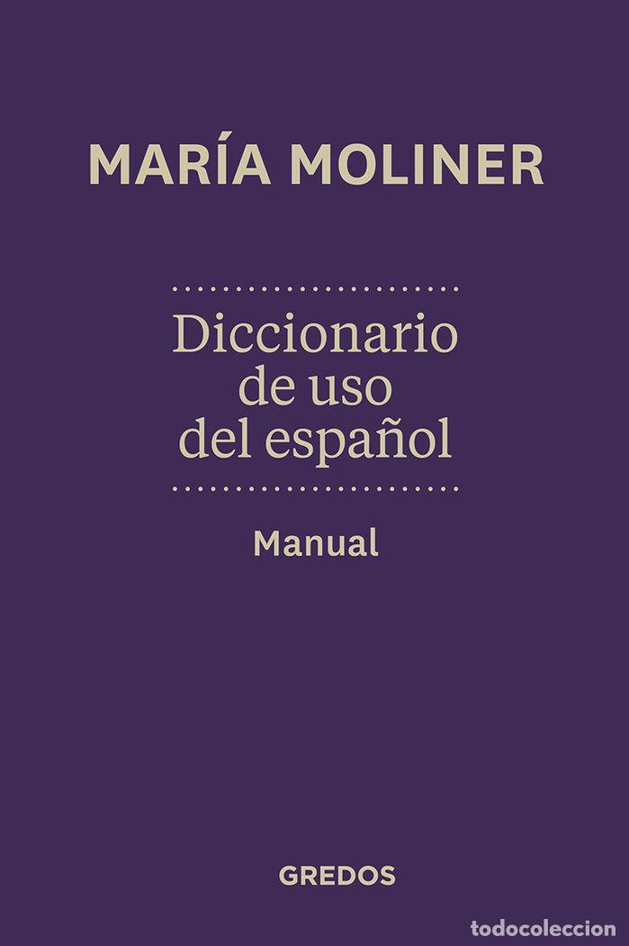 Libros: DIC.DE USO DE ESPA&Ntilde;OL MANUAL - MOLINER RUIZ, MARIA
