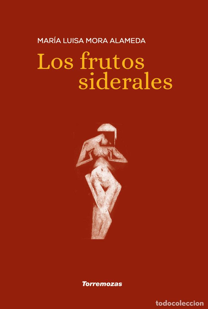 Libros: FRUTOS SIDERALES,LOS - MORA ALAMEDA, MARIA LUISA