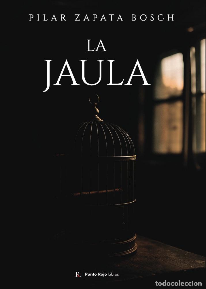 Livros: LA JAULA - ZAPATA BOSCH, PILAR