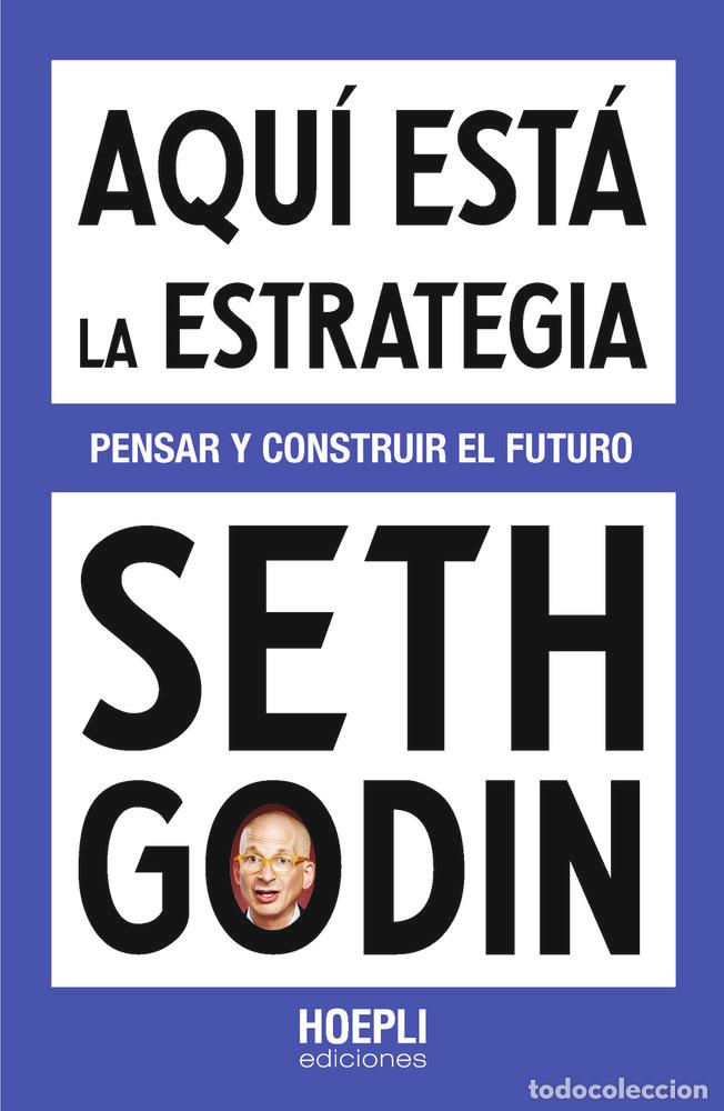 Libros: AQUI ESTA LA ESTRATEGIA - GODIN, SETH