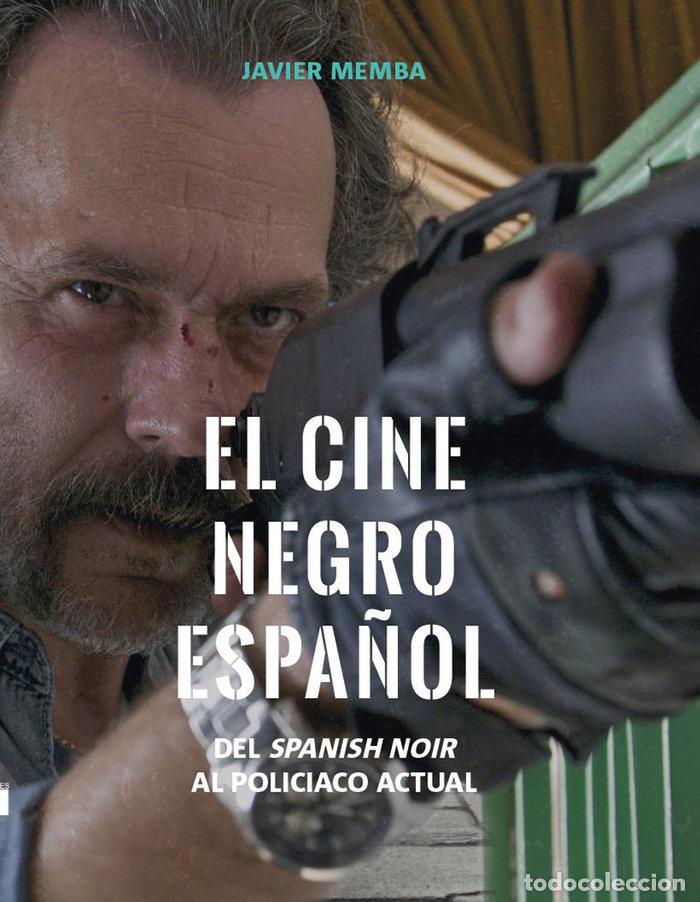 Livres: EL CINE NEGRO ESPA&Ntilde;OL - MEMBA GONZALEZ, JAVIER