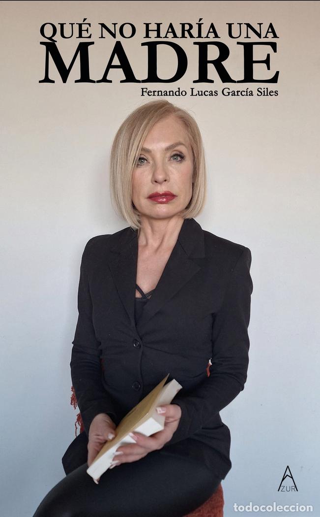 books: QUE NO HARIA UNA MADRE - LUCAS GARCIA, FERNANDO