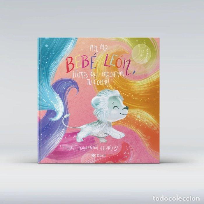 Libros: BEBE LEON, BEBE LEON, &iexcl;TIENES QUE ENCONTRAR TU COLOR! - MO, AN