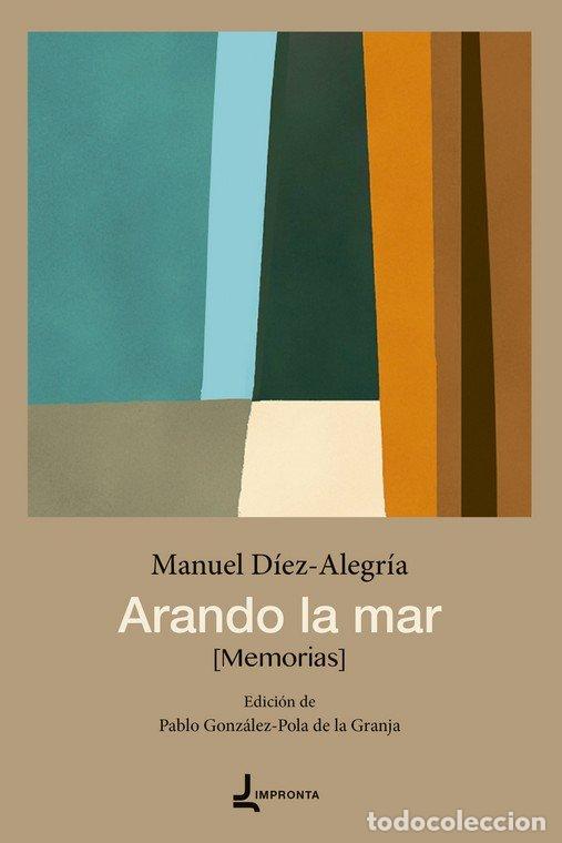 Livros: ARANDO LA MAR - DIEZ ALEGRIA, MANUEL