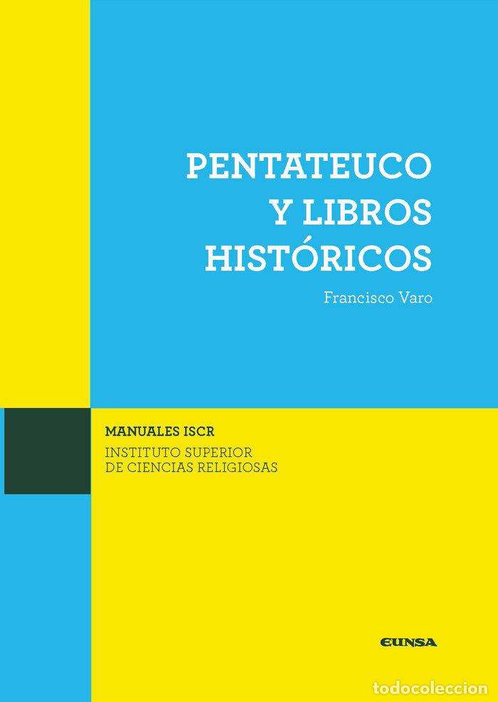 Libros: PENTATEUCO Y LIBROS HISTORICOS - VARO PIREDA, FRANCISCO
