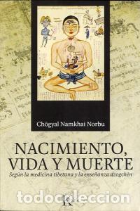 Libros: NACIMIENTO VIDA Y MUERTE - NORBU, CHOGYAL NAMKHAI