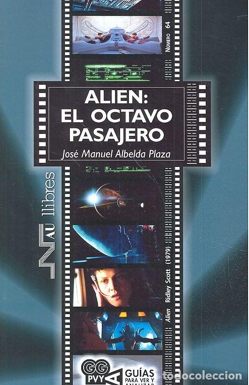 Libros: ALIEN EL OCTAVO PASAJERO - ALBELDA PLAZA, JOSE MANUEL