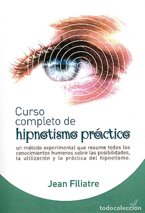 Libros: CURSO COMPLETO DE HIPNOTISMO PRACTICO - FILIATRE, JEAN