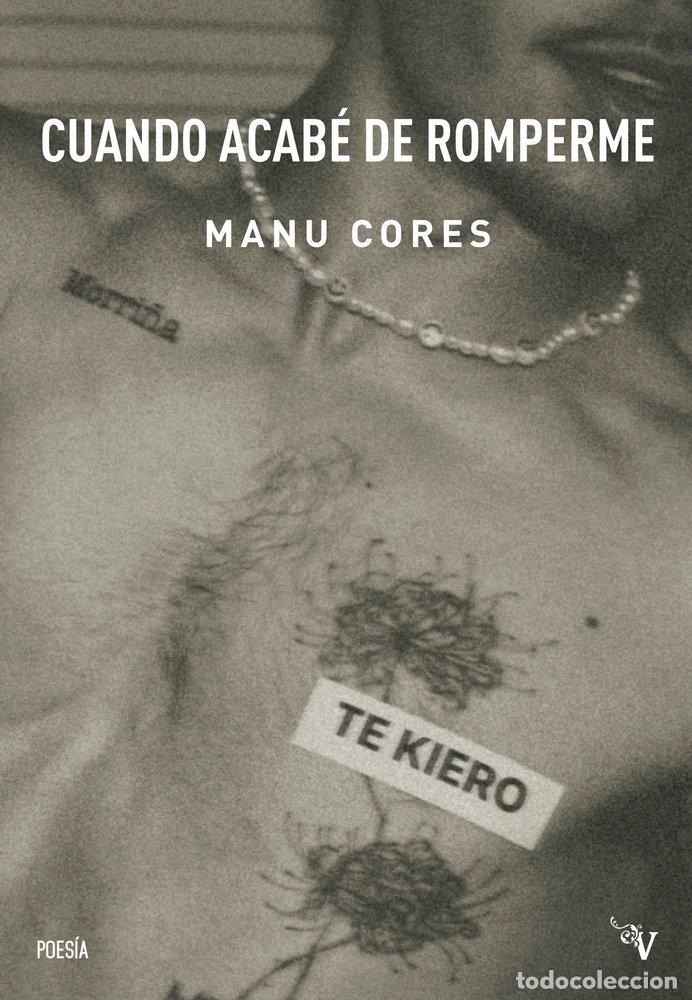 Libros: CUANDO ACABE DE ROMPERME - CORES, MANU