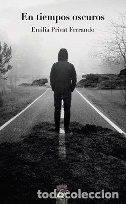 Livros: EN TIEMPOS OSCUROS - PRIVAT FERRANDO, EMILIA