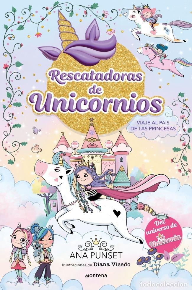 Libri: RESCATADORAS DE UNICORNIOS 9 VIAJE AL PAIS DE LAS PRINCESA - PUNSET, ANA
