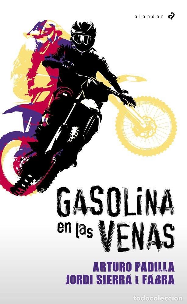 Libri: GASOLINA EN LAS VENAS - PADILLA, ARTURO