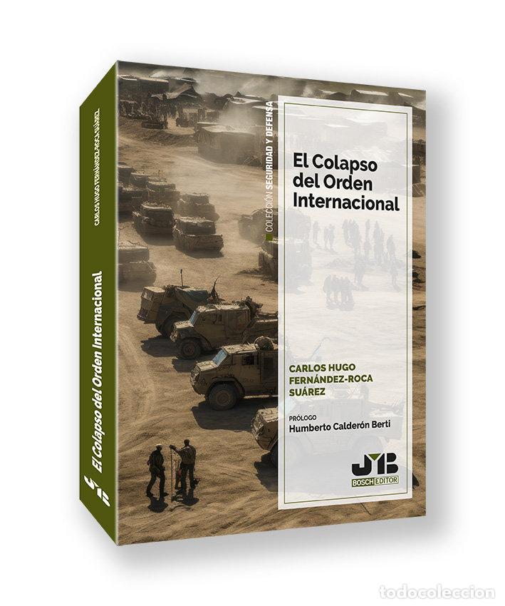 Libros: EL COLAPSO DEL ORDEN INTERNACIONAL - FERNANDEZ-ROCA SUAREZ, CARLOS HUGO