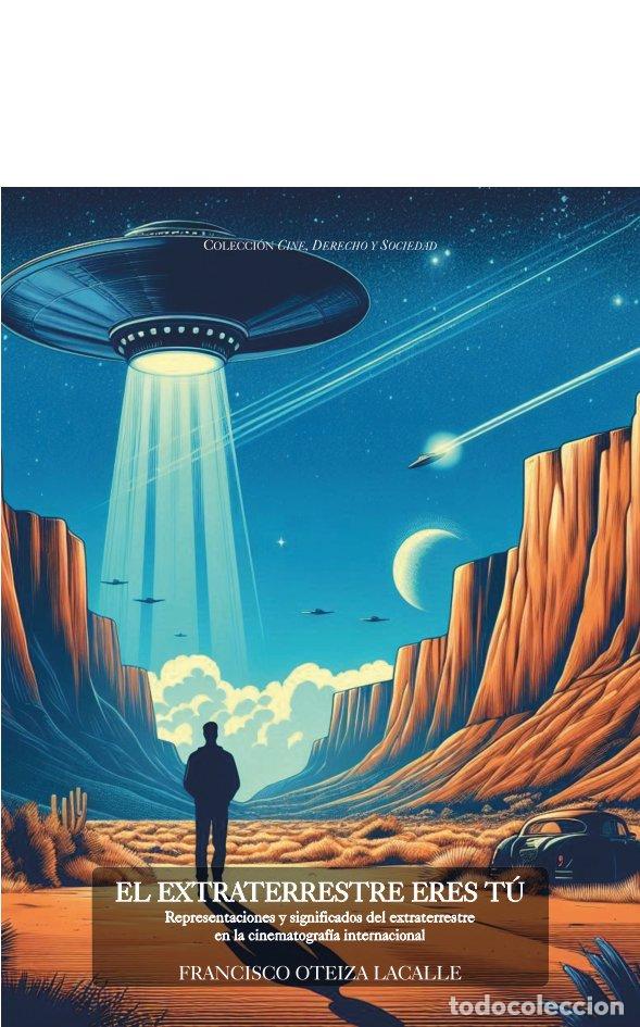 books: EL EXTRATERRESTRE ERES TU - OTEIZA LACALLE, FRANCISCO