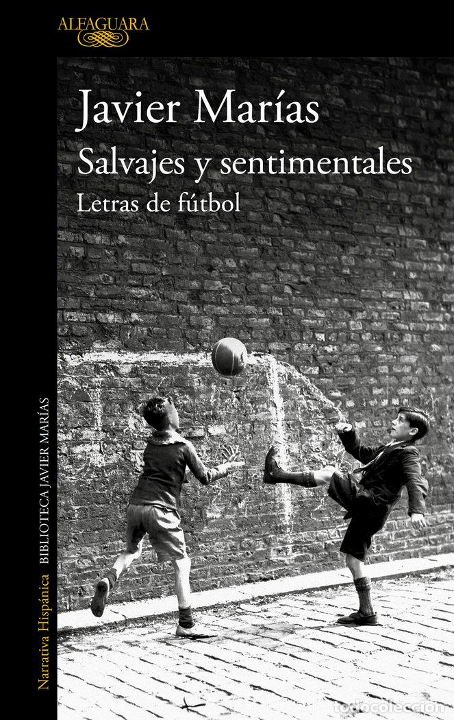 Libros: SALVAJES Y SENTIMENTALES - MARIAS, JAVIER