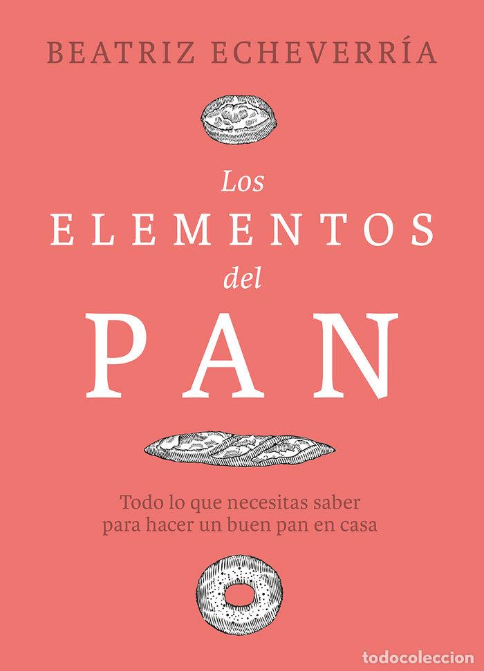 Libri: LOS ELEMENTOS DEL PAN - ECHEVERRIA, BEATRIZ