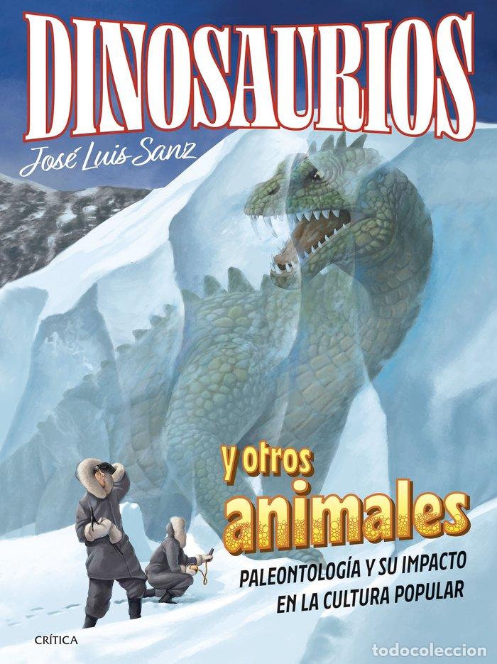 Libros: DINOSAURIOS Y OTROS ANIMALES - JOSE LUIS SANZ GARCIA