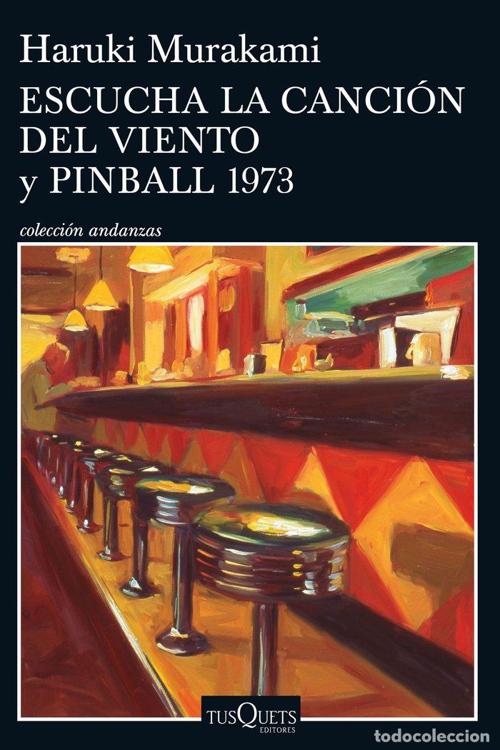 books: ESCUCHA LA CANCION DEL VIENTO Y PINBALL 1973 - MURAKAMI, HARUKI