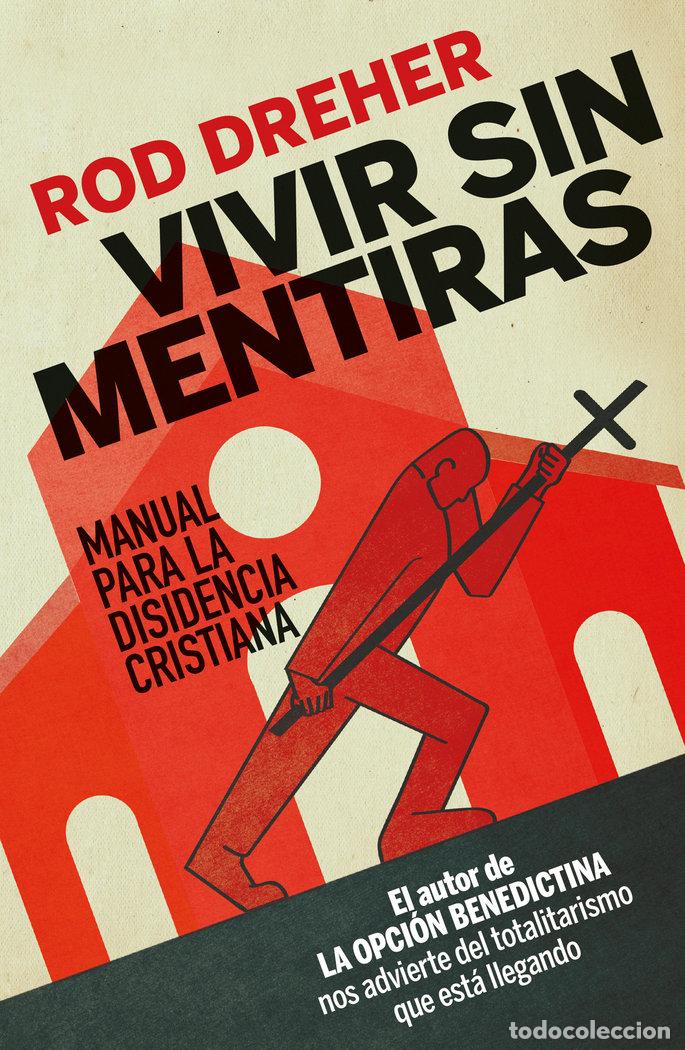 Libros: VIVIR SIN MENTIRAS - DREHER, ROD