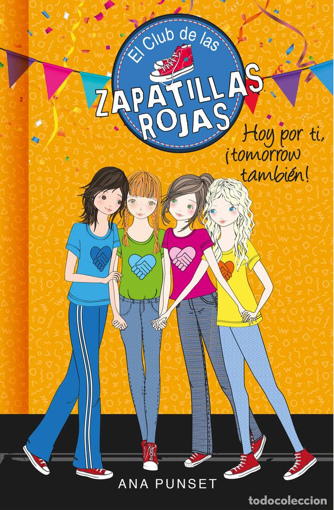 Libros: CLUB DE LAS ZAPATILLAS ROJAS 13 HOY POR TI TOMORROW TAMBIEN - ANA PUNSET