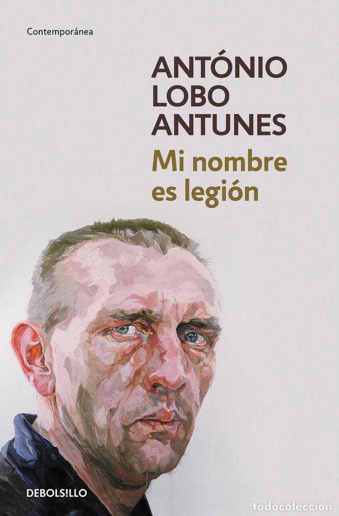 Libros: MI NOMBRE ES LEGION - LOBO ANTUNES, ANTONIO