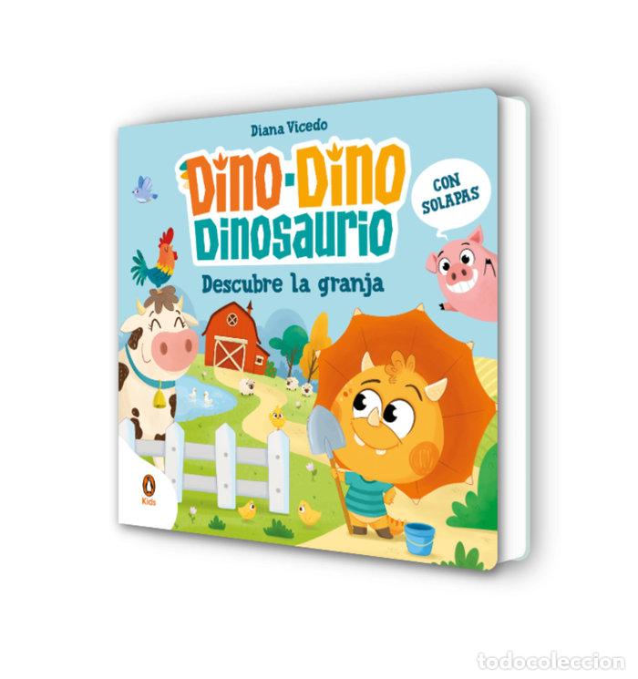 Libros: DINO DINO DINOSAURIO DESCUBRE LA GRANJA DINO DINO DINOSAURIO - DIANA VICEDO