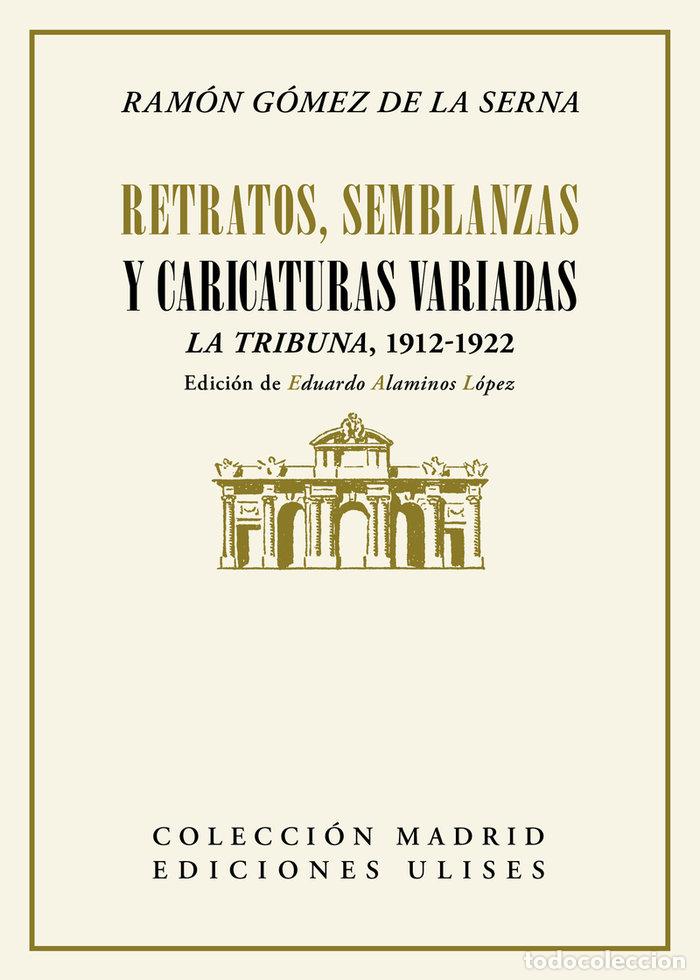 Libros: RETRATOS SEMBLANZAS Y CARICATURAS VARIADAS - GOMEZ DE LA SERNA, RAMON