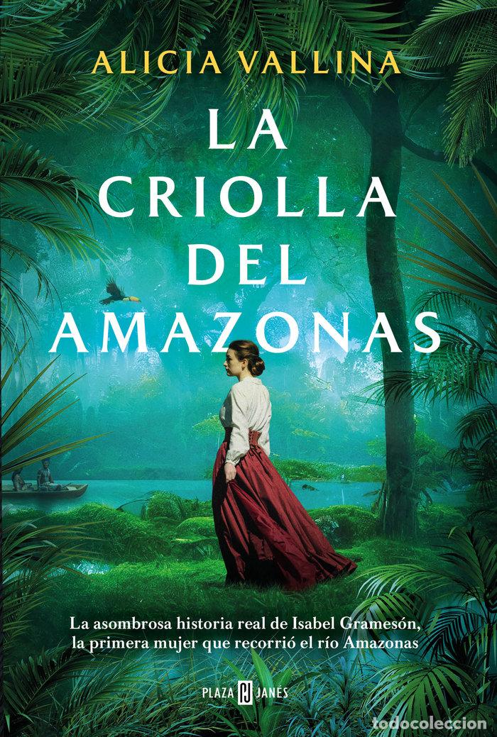 Livres: LA CRIOLLA DEL AMAZONAS - ALICIA VALLINA