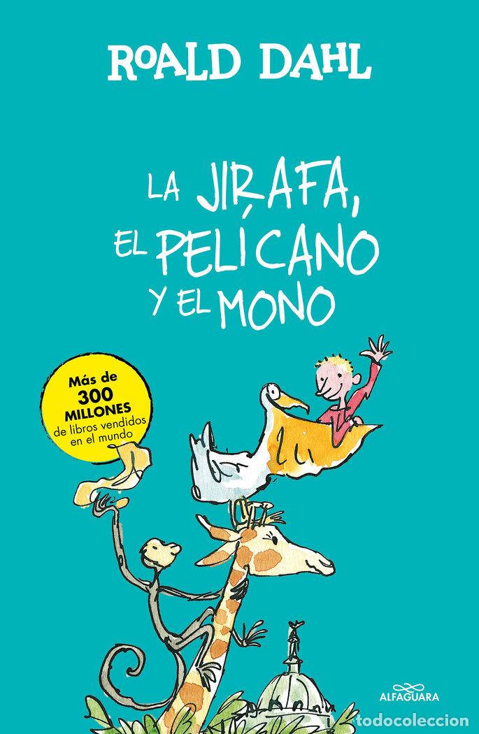 Libros: JIRAFA EL PELICANO Y EL MONO - DAHL, ROALD