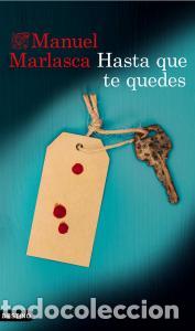 Livros: Hasta que te quedes - Marlasca Garcia, Manuel Enrique