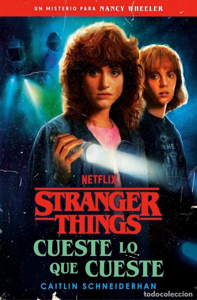 Libros: STRANGER THINGS: CUESTE LO QUE CUESTE - Schneiderhan, Caitlin - Foto 1