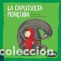 Livros: CAPUTXETA FOR&Ccedil;UDA,LA - VIVIM DEL CUENTU