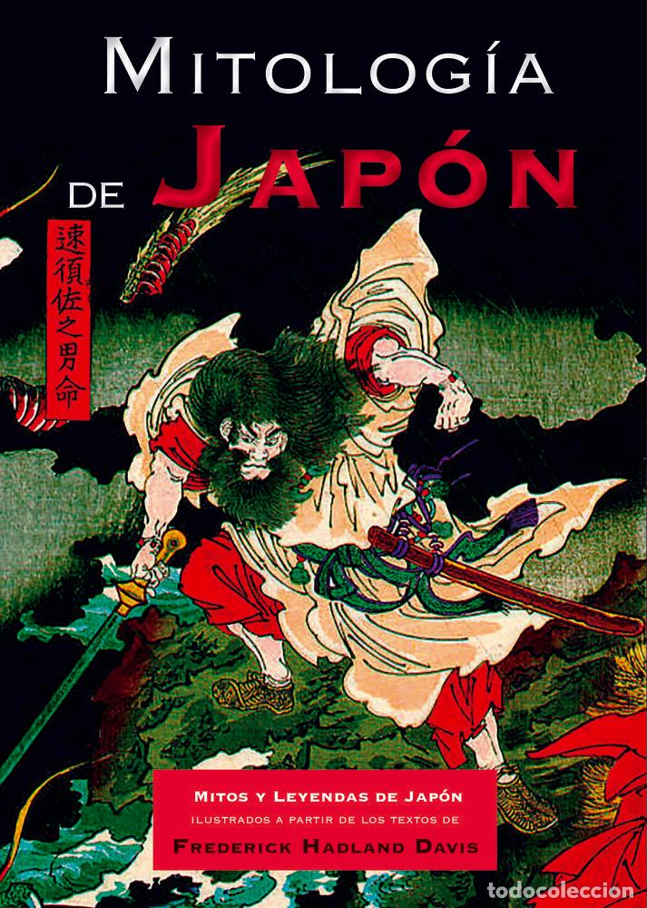 Libri: MITOLOGIA DE JAPON - HADLAND DAVIS, FREDERICK