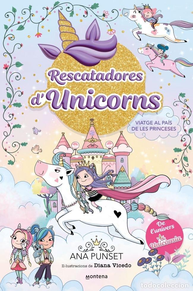 Libri: RESCATADORES D'UNICORNS 9 VIATGE AL PAIS DE LES PRINCESES - PUNSET, ANA