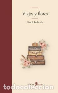 Libros: Viajes y flores - Rodoreda,merce