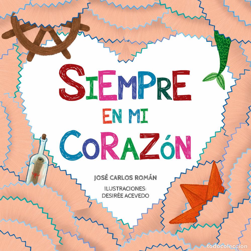 Libros: SIEMPRE EN MI CORAZON - ACEVEDO, DESIREE - Foto 1