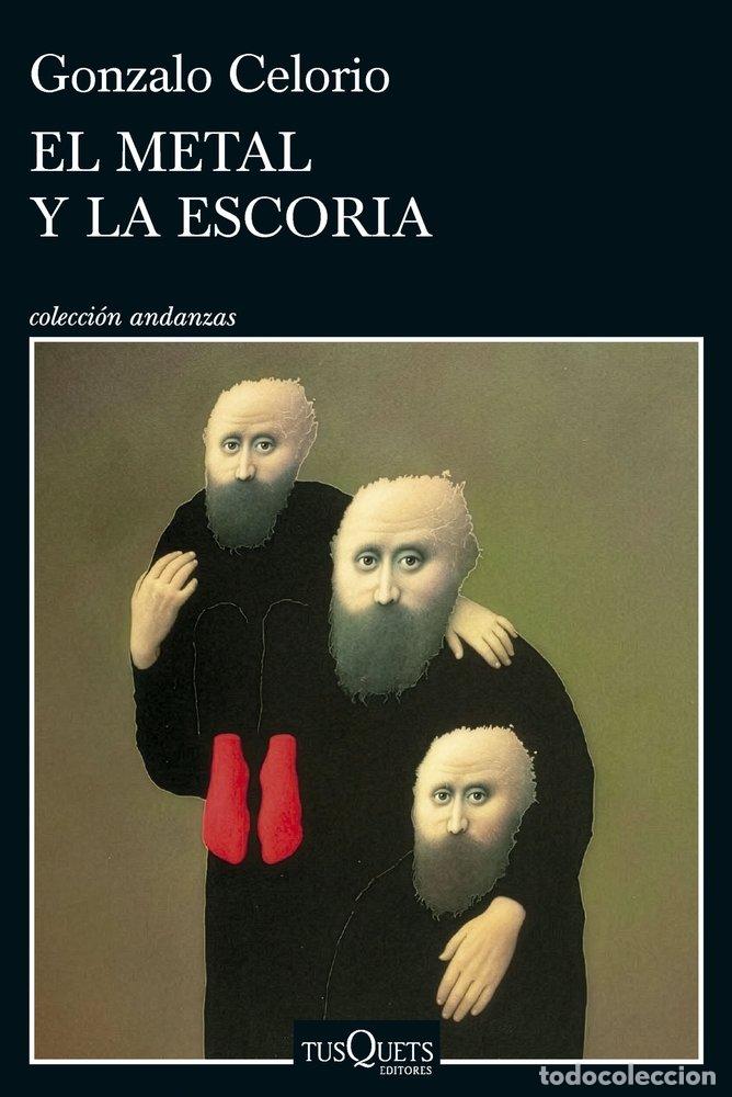 B&uuml;cher: EL METAL Y LA ESCORIA - CELORIO, GONZALO