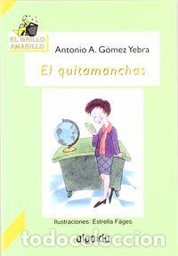 Livros: QUITAMANCHAS EL GRILLO AMARILLO - GOMEZ YEBRA, A.A.