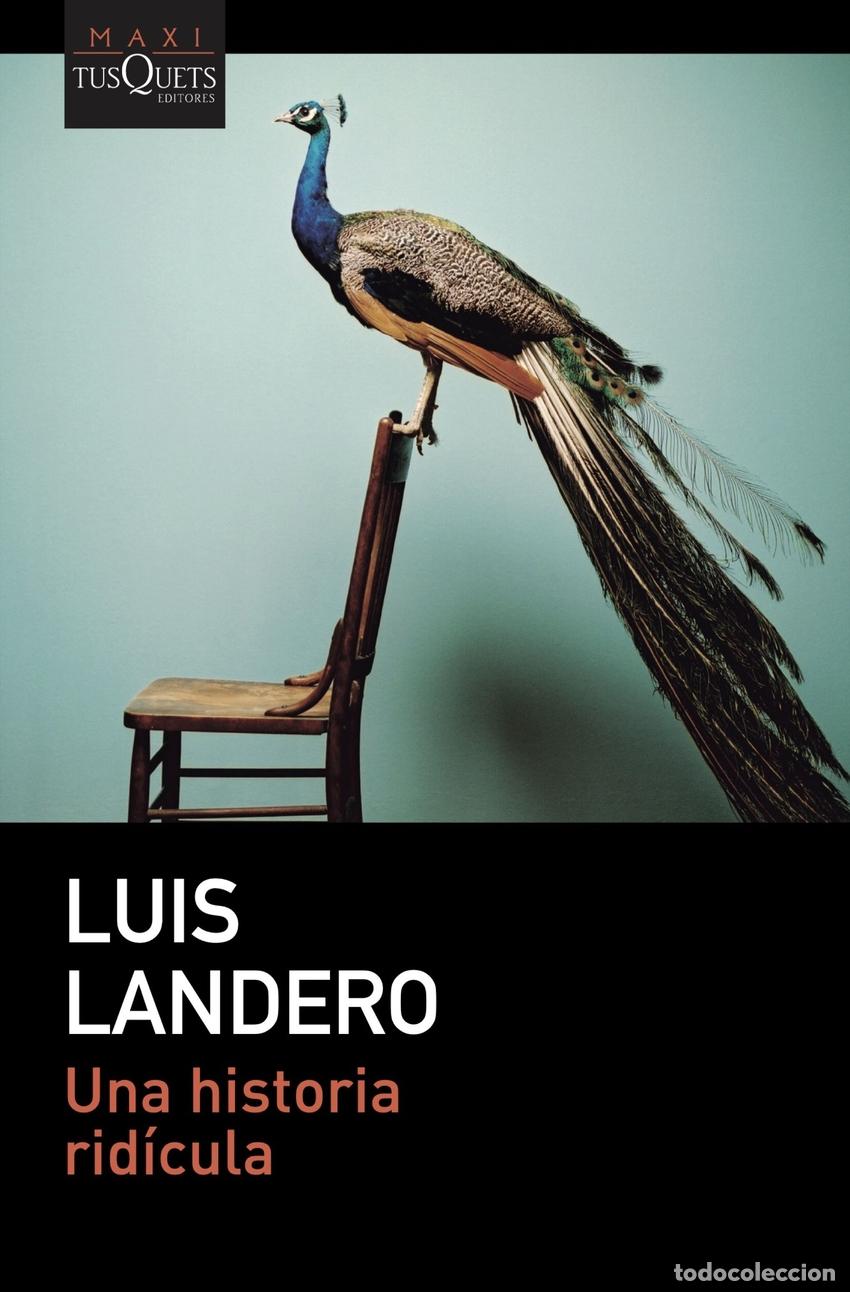 Libros: UNA HISTORIA RID&Iacute;CULA - Landero, Luis