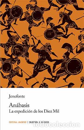 Livros: AN&Aacute;BASIS, LA EXPEDICION DE LOS DIEZ MIL - Jenofonte