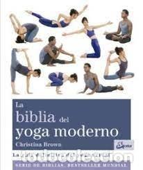 Libros: BIBLIA DEL YOGA MODERNO,LA - BROWN, CHRISTINA